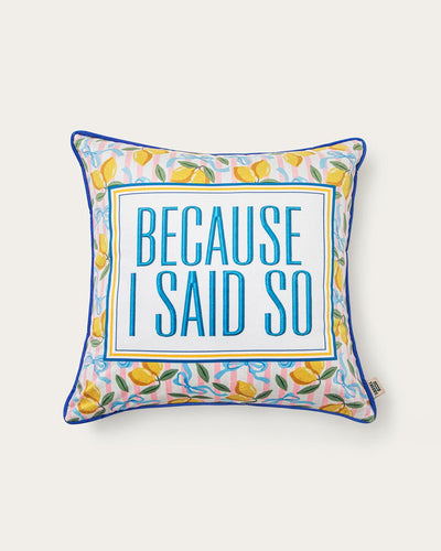 because i said so pillow