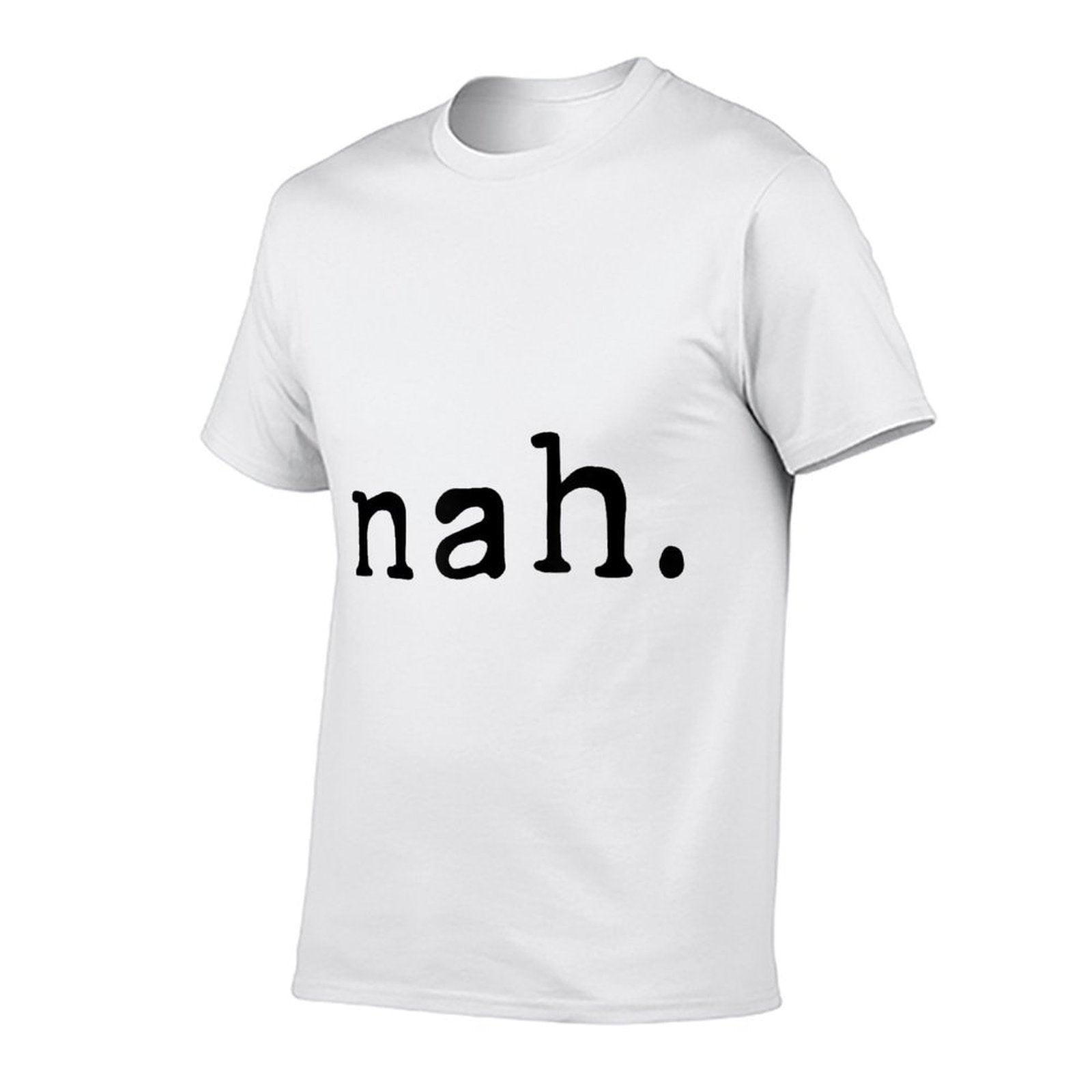 Funny Sarcastic Nah Sassy Quote Pessimist  Lightweight T-Shirt