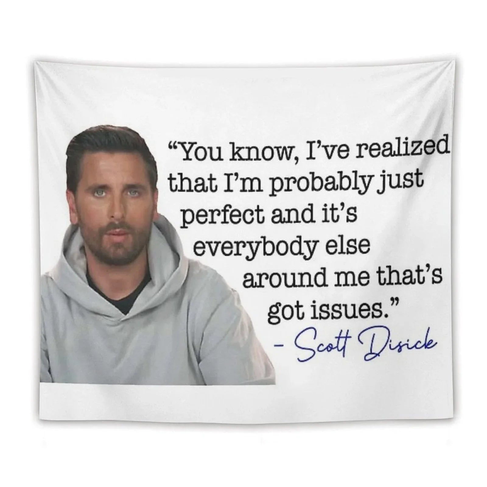 Scott Disick Quote Tapestry