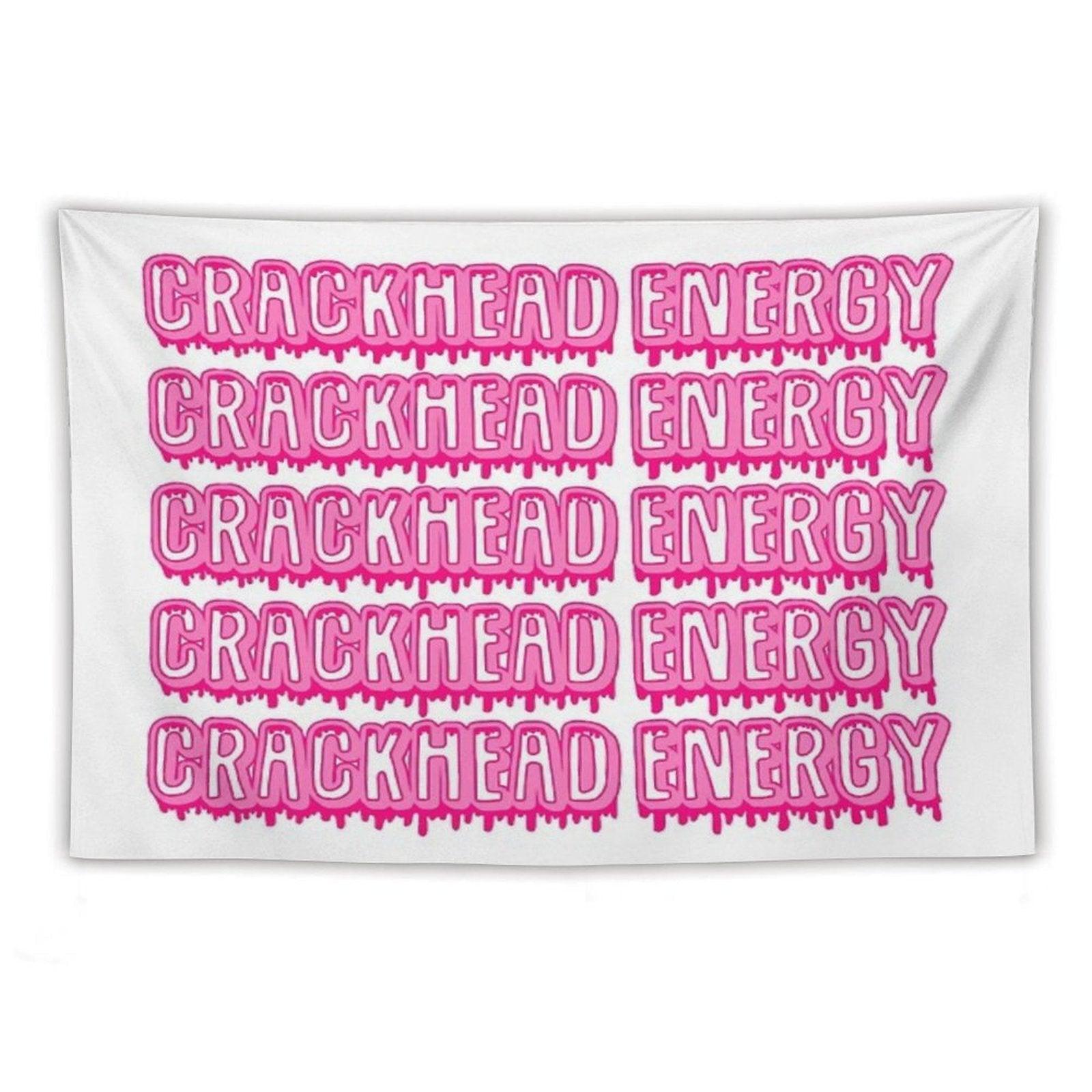 Crackhead Energy Tapestry