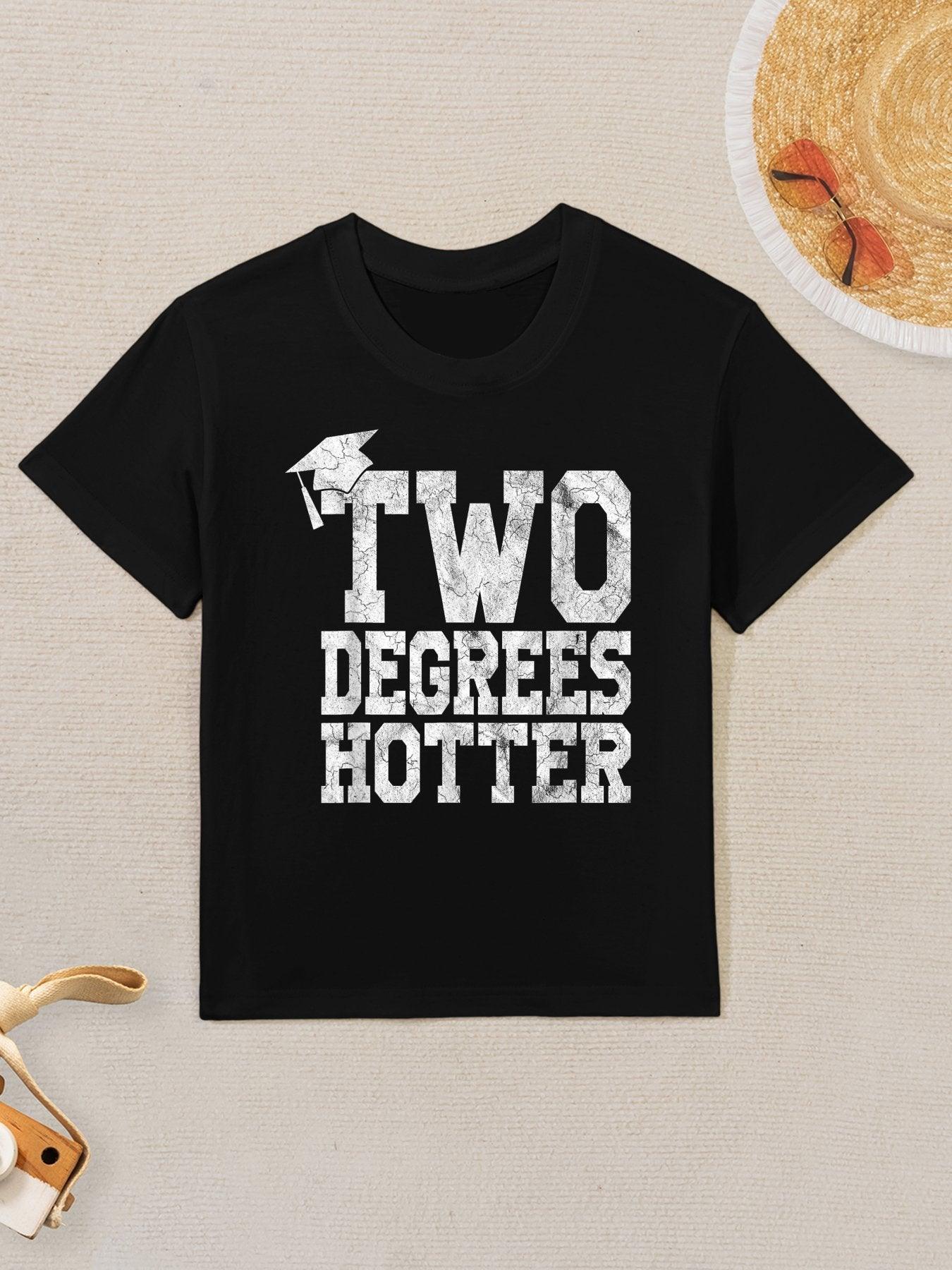 Graduation By Design Company Funny Graduation Gift Two Degrees Hotter Bachelor's Degree Kids T-Shirt
