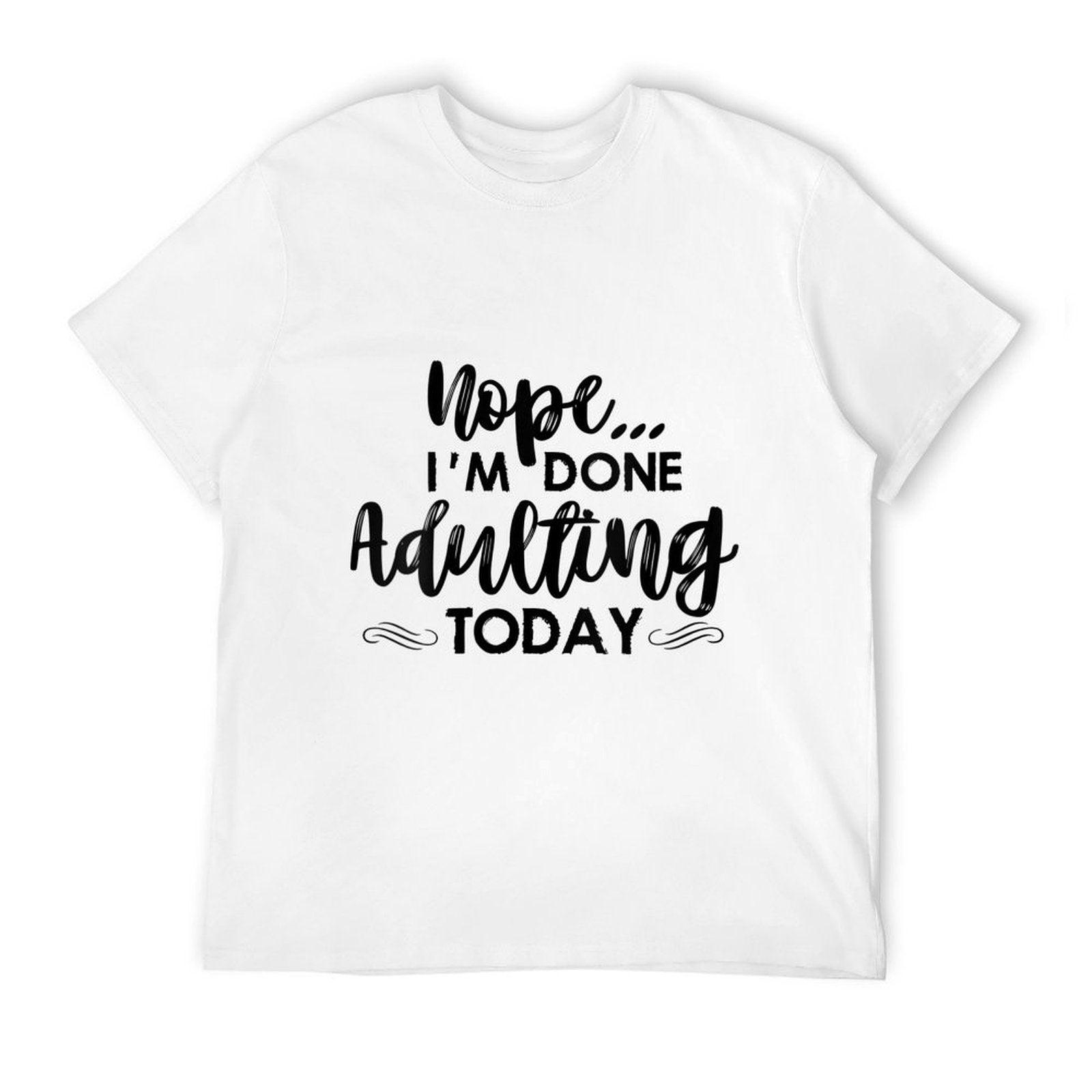 Womens Nope, Im Done Adulting Today! Funny  Vintage-inspired T-Shirt