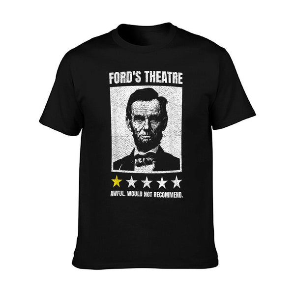 Abraham Lincoln Ford's Theatre Awful Would Not Recommend T-Shirt
