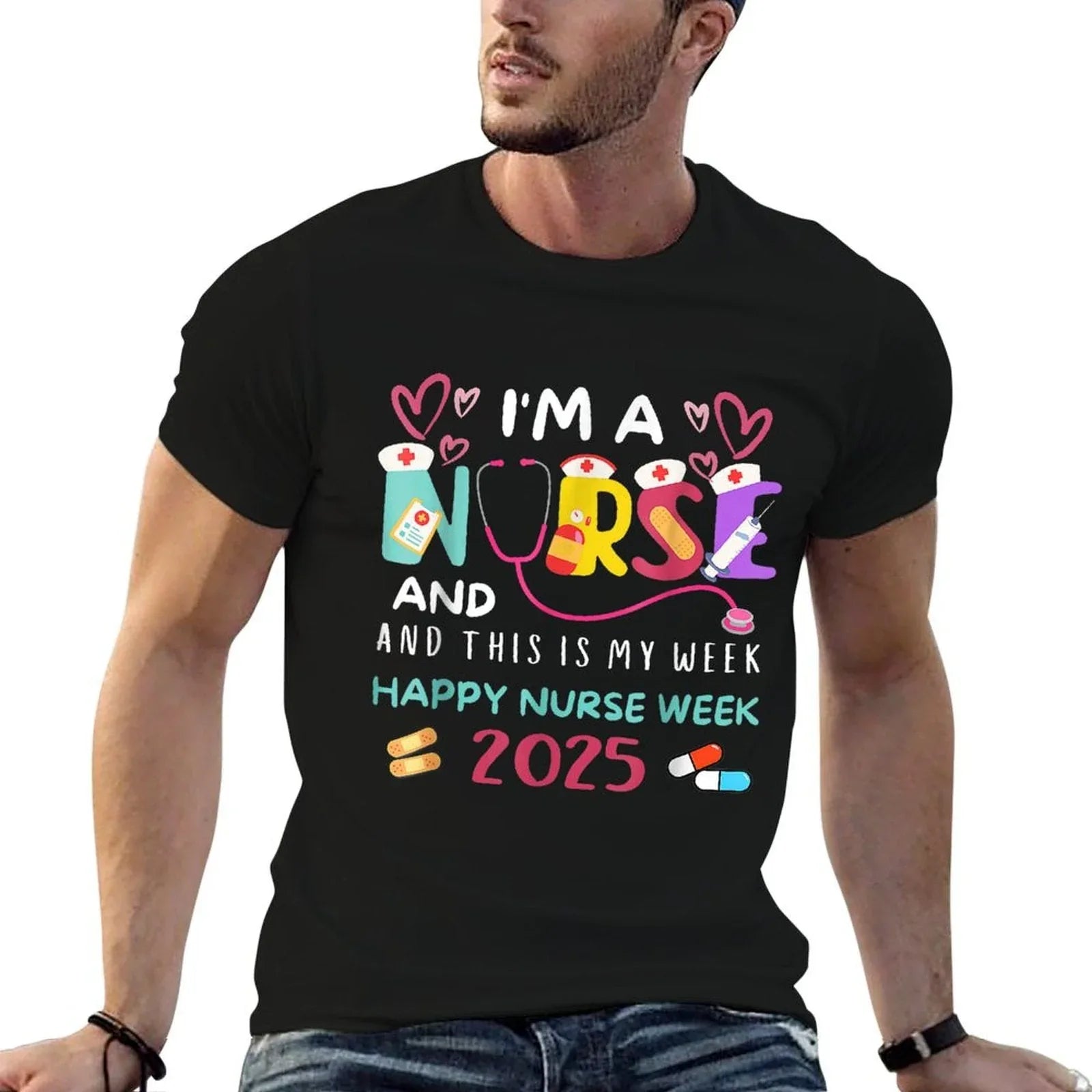 I'm A Nurse And This Is My Week Happy Nurses Week 2025 T-Shirt