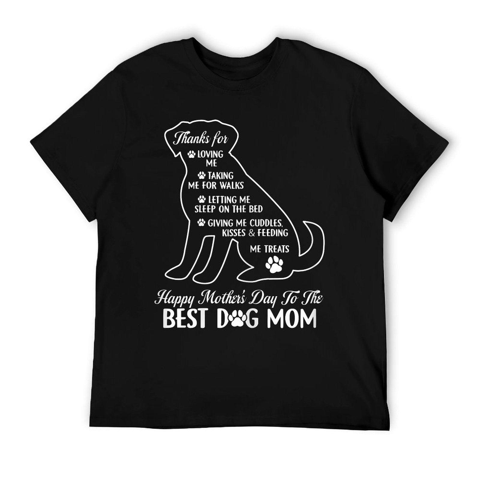 Happy Mother's Day To The Best Dog Mom Mothers Day Dog Lover T-Shirt