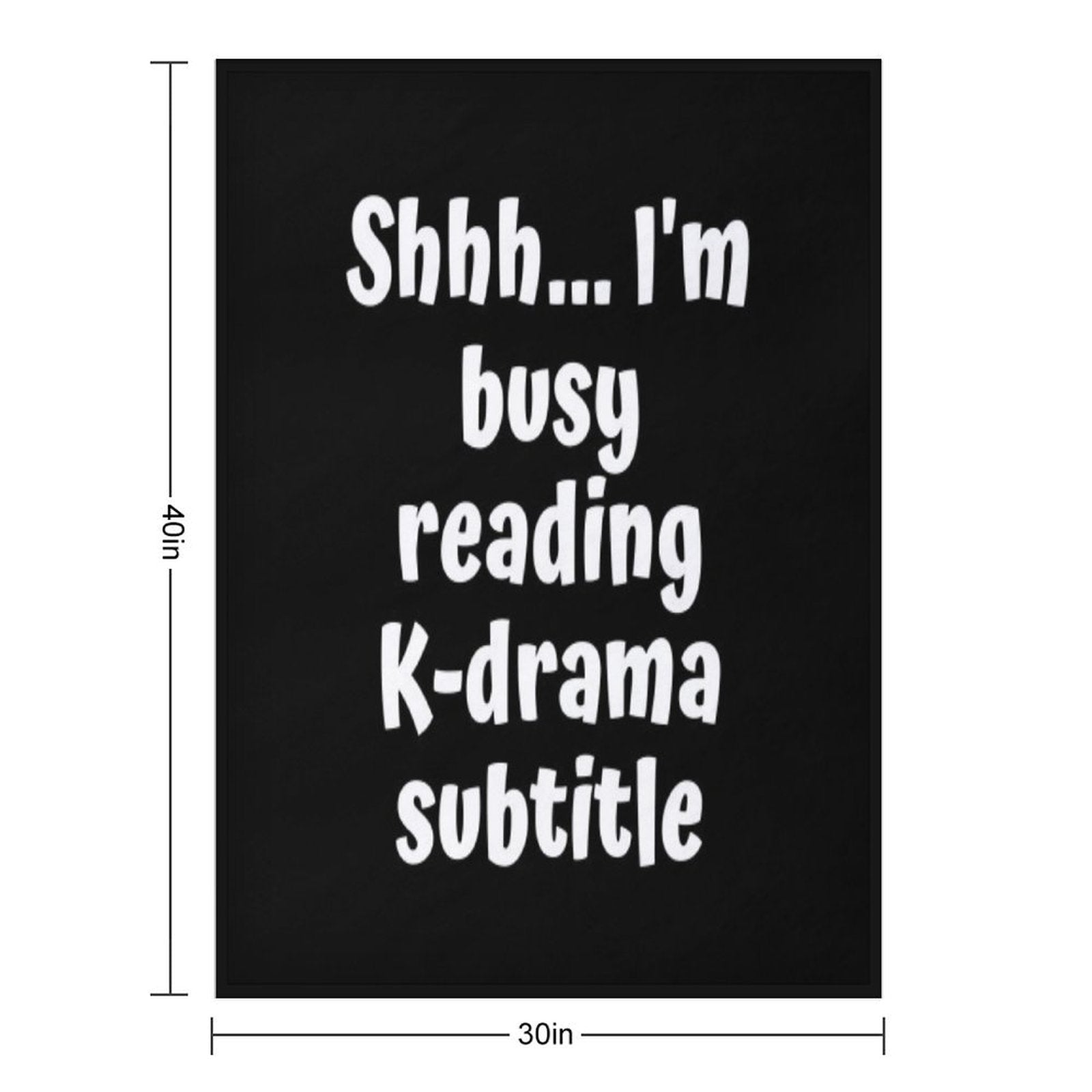 Shh Im Busy Reading Kdrama Subtitle Voice Versatility Throw Blanket