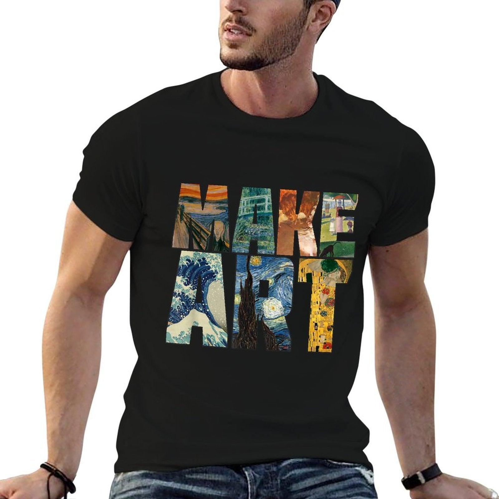 MAKE ART  Funny Artist Artistic Humor Painting Cool T-shirt  Durable T-Shirt