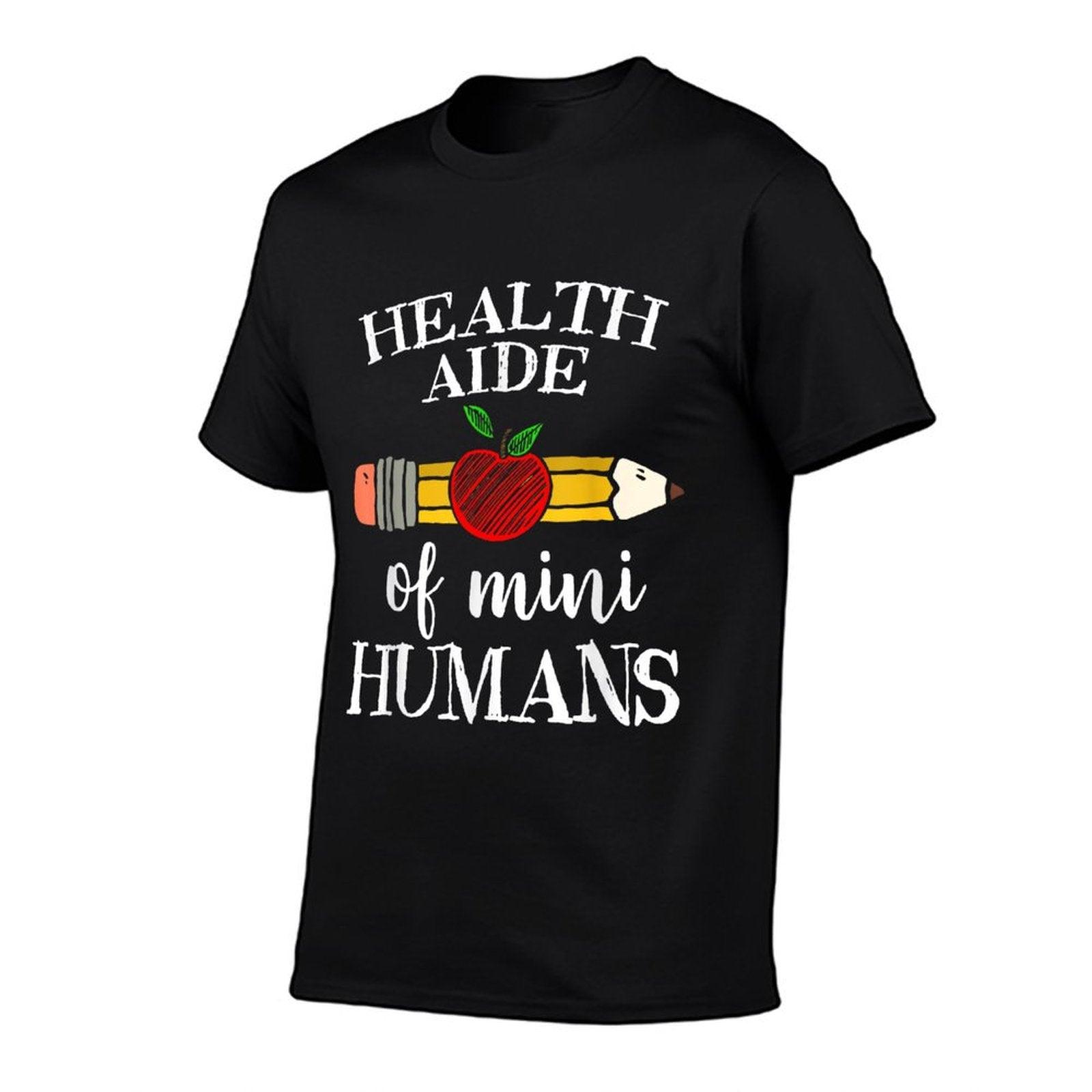 Health Aide of Mini Humans Team Gifts T-Shirt