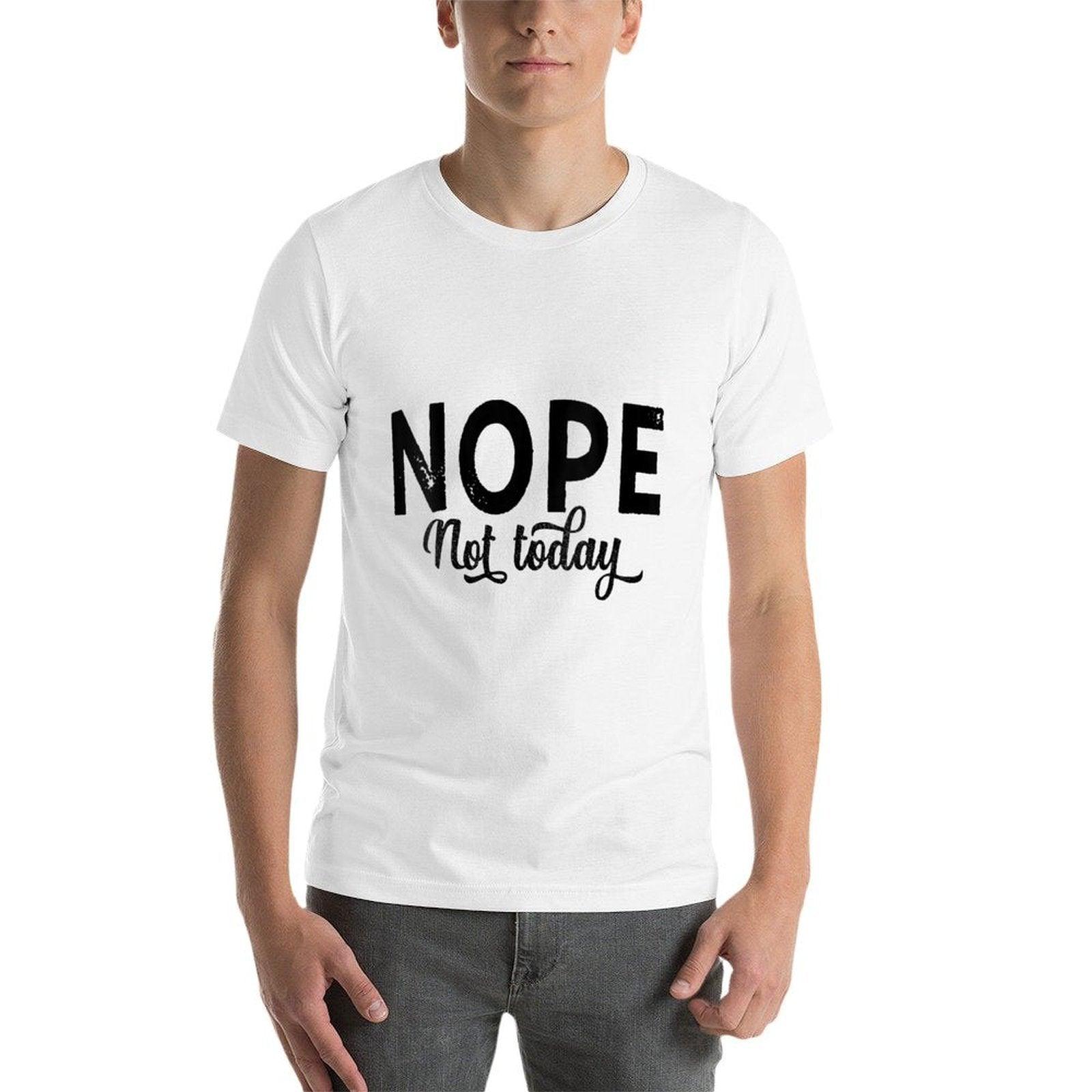 Womens Nope. Not Today Funny Kids Men Women Nope Just Nope  Versatile T-Shirt