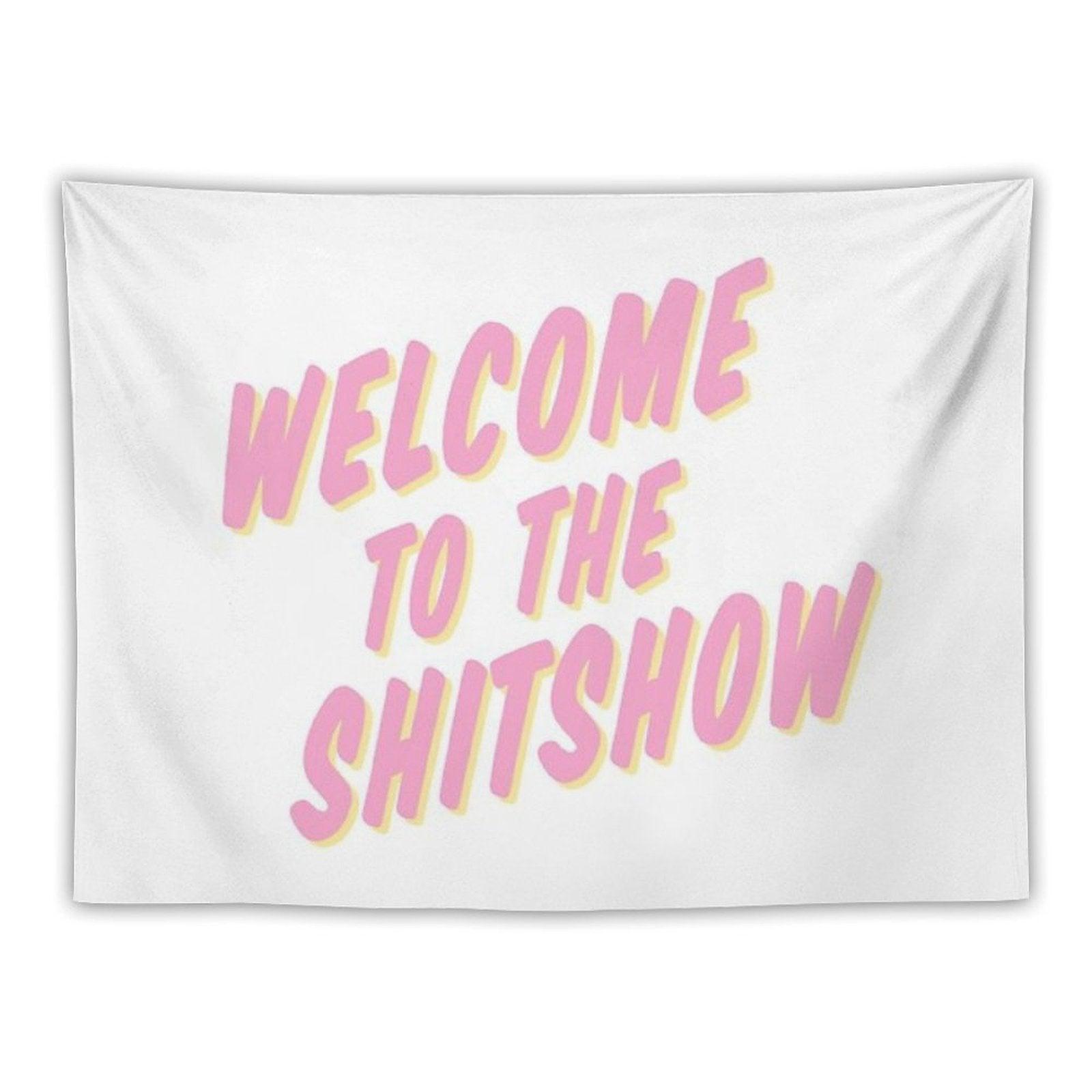 Welcome to The Shitshow Pink And Yellow Tapestry