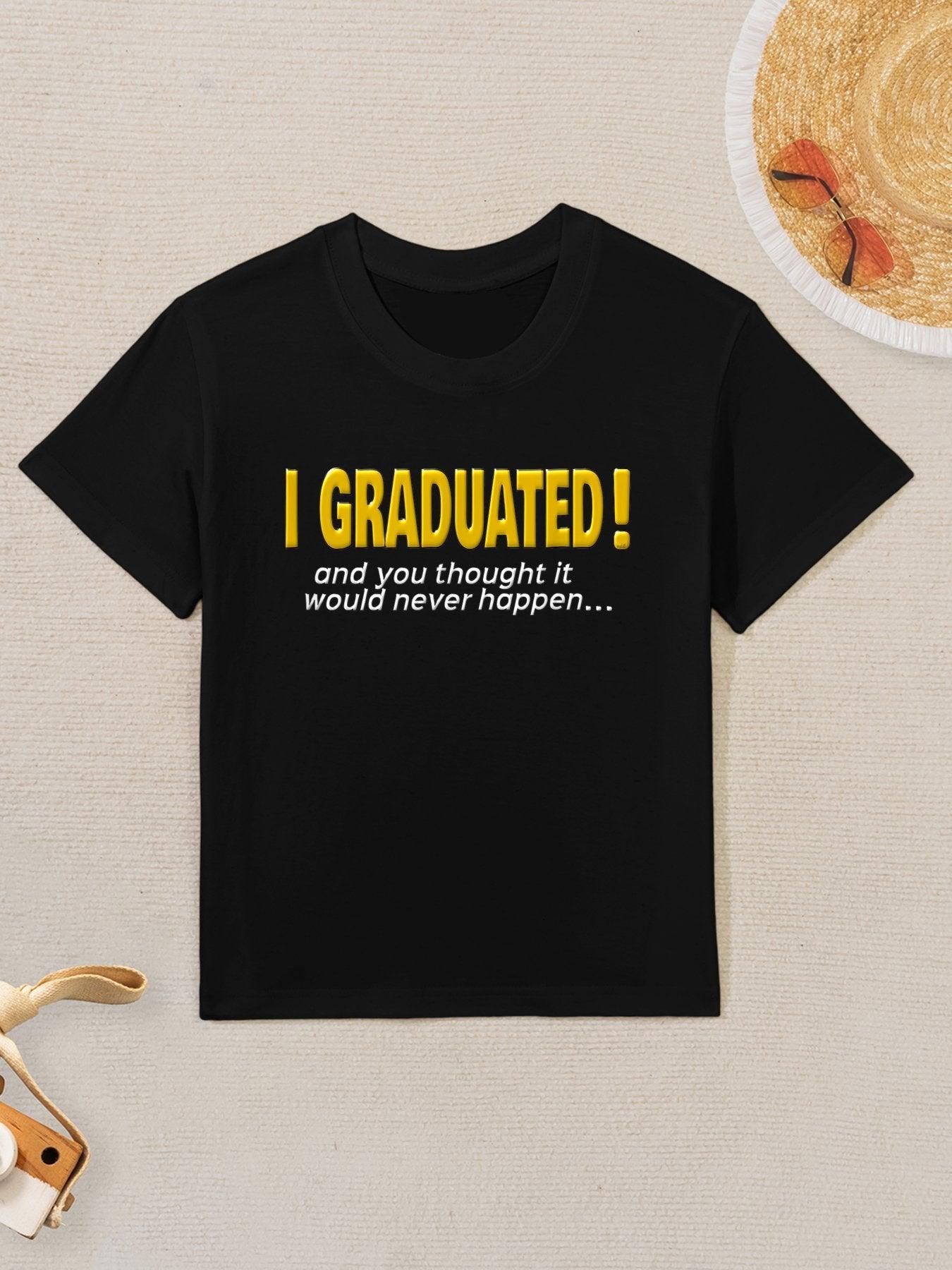 Finally Graduated Funny Graduation Quote College Grad Saying Kids T-Shirt