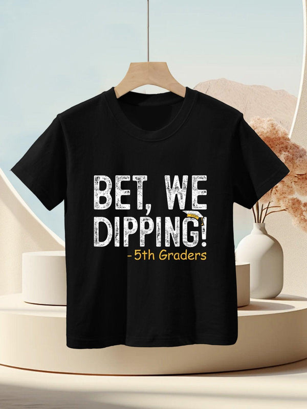 Bet We Dipping 5th Grade Graduation Gifts Fifth Graders Kids T-Shirt