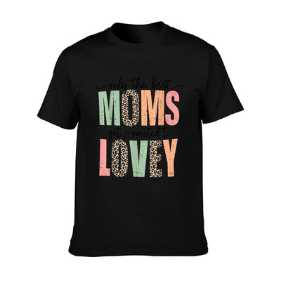 Best Moms Get Promoted to LOVEY Leopard Mother's Day T-Shirt