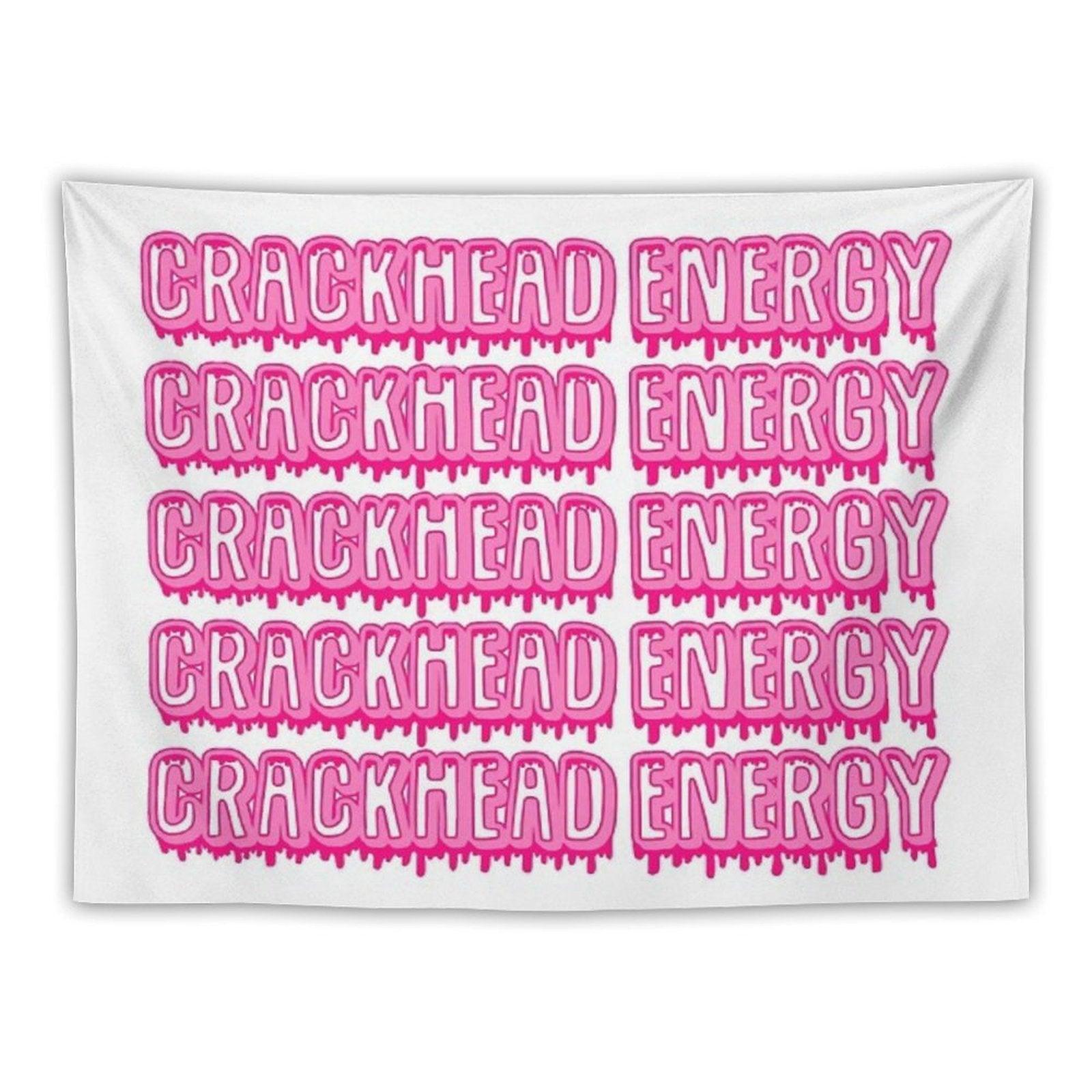 Crackhead Energy Tapestry