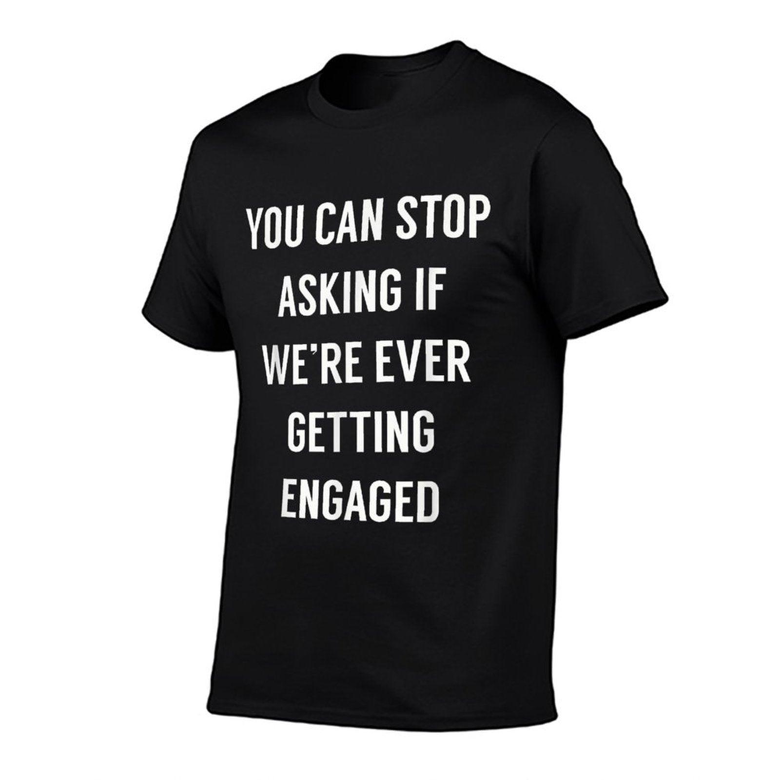 Funny Engagement Announcement Shirt for Newly Engaged T-Shirt