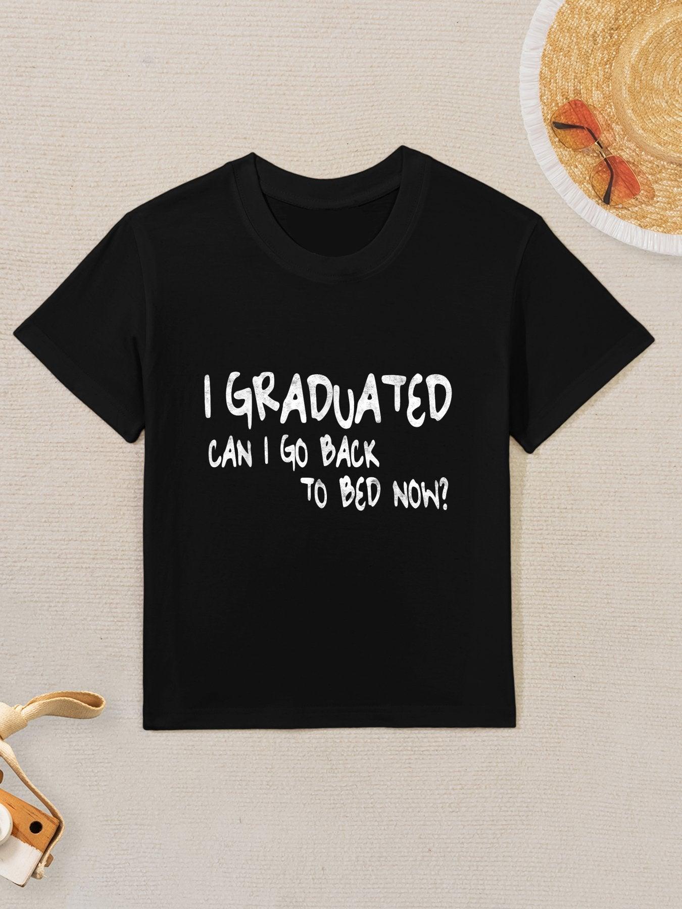 I Graduated Can I Go Back To Bed Now Graduation Kids T-Shirt
