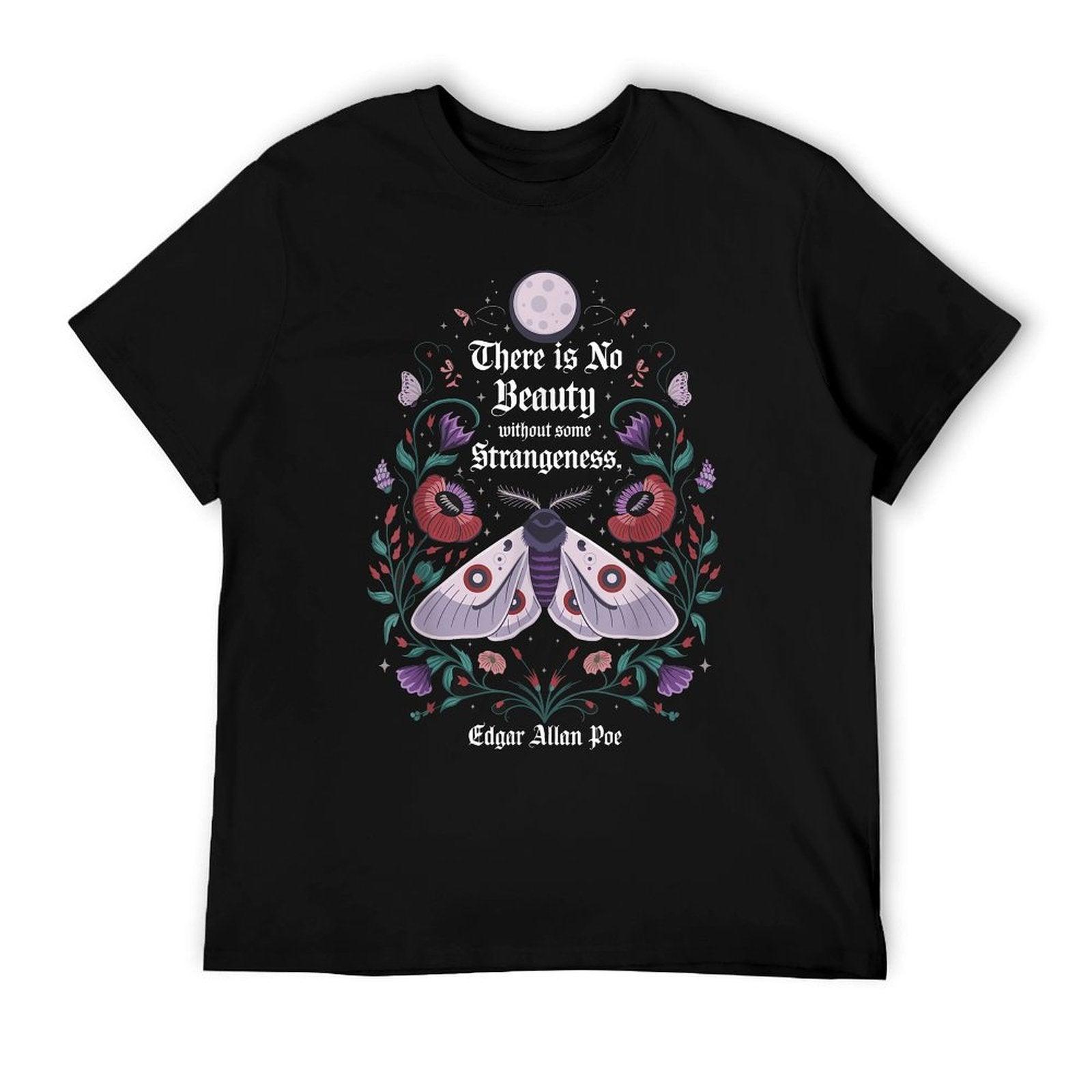 There Is No Beauty Without Some Strangeness Edgar Allan Poe T-Shirt