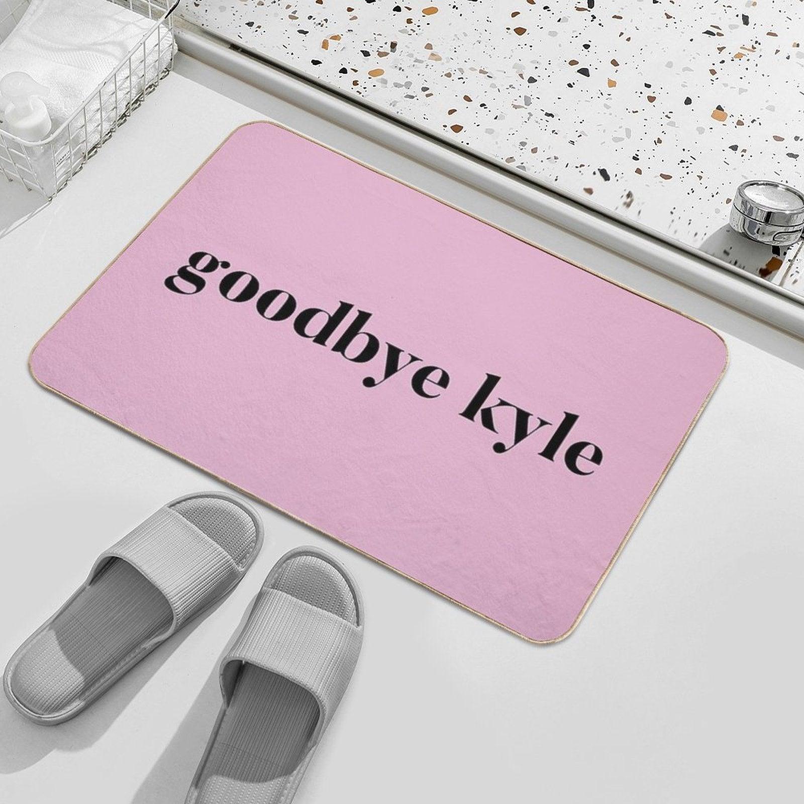 Goodbye Kyle. Real Housewives Og Beverly Hills Ken Todd Quote Bath Mat