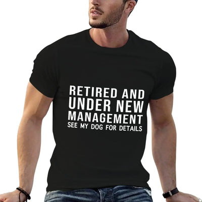 Funny Retired See My Dog For Details Retirement Dog Lovers T-Shirt