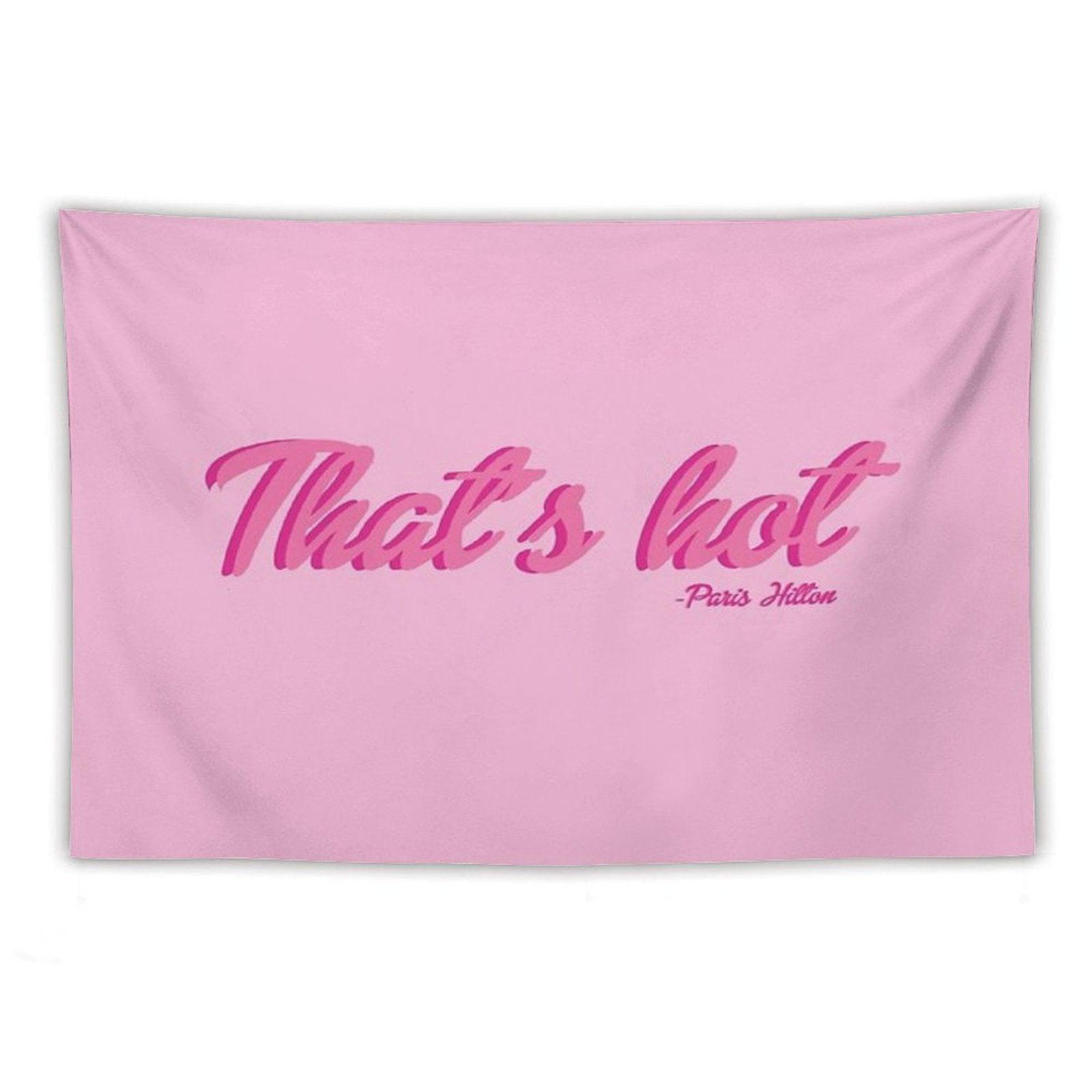 That's Hot Paris Hilton Text Print Tapestry