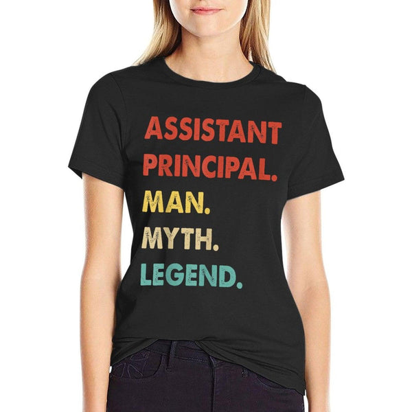 Assistant Principal Man Myth Legend T-Shirt