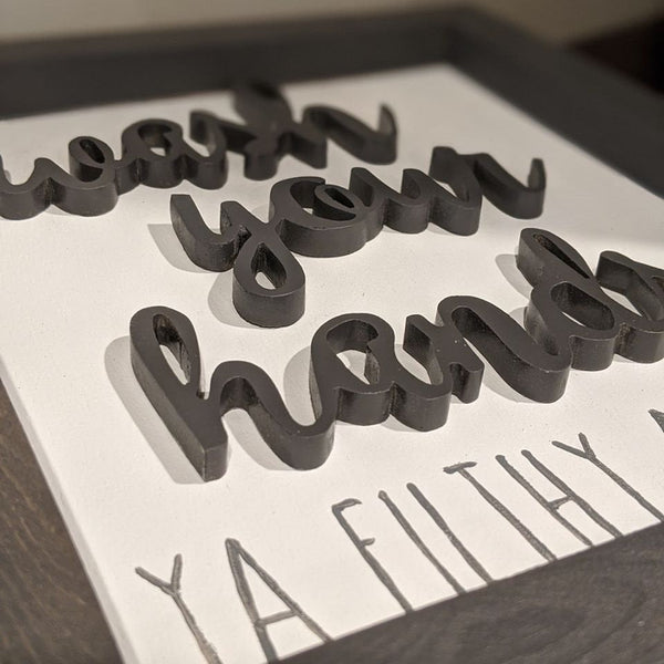 Wash Your Hands Ya Filthy Animal Gray 3D Wood Sign- Bathroom Decor