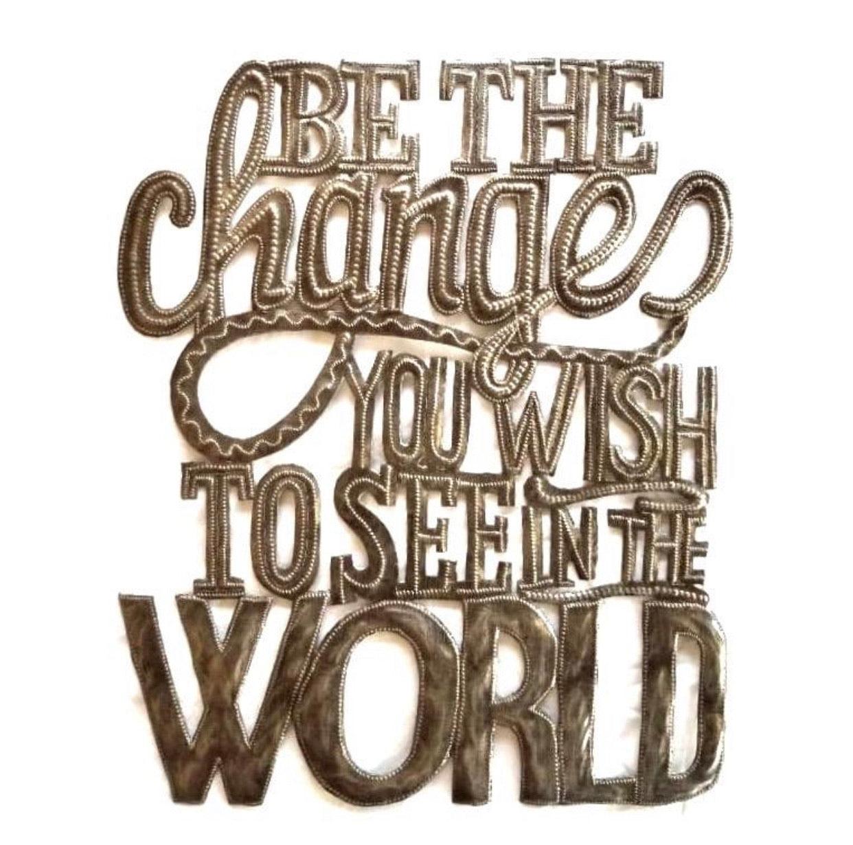 Be the Change