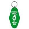 It's Ok Guac, I'm Extra Too Keychain