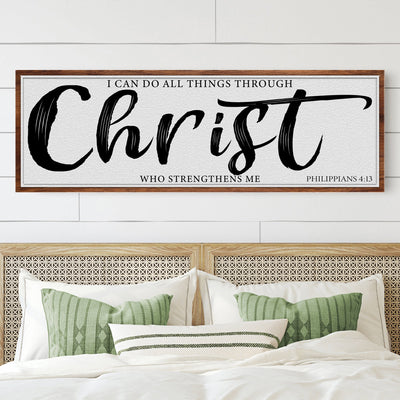 I Can Do All Things Through Christ Who Strengthens Me Faith Sign II