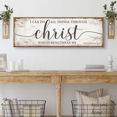 I Can Do All Things Through Christ Who Strengthens Me Faith Sign