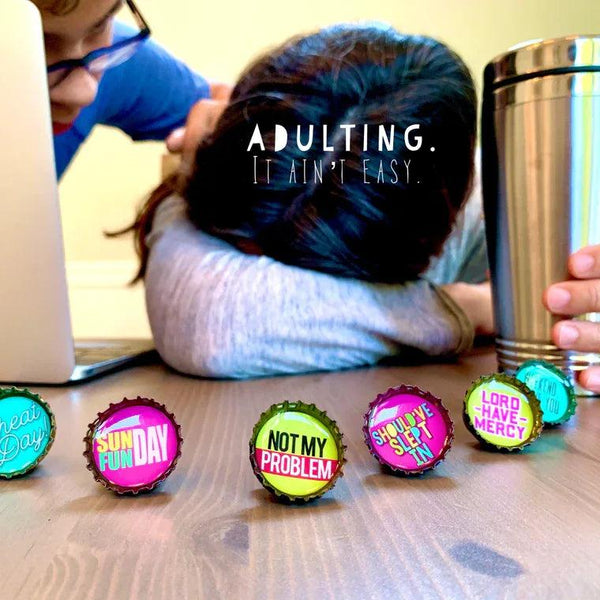 Adulting Bottle Cap Magnets - Set of 6 - Gifts for You 'n Me