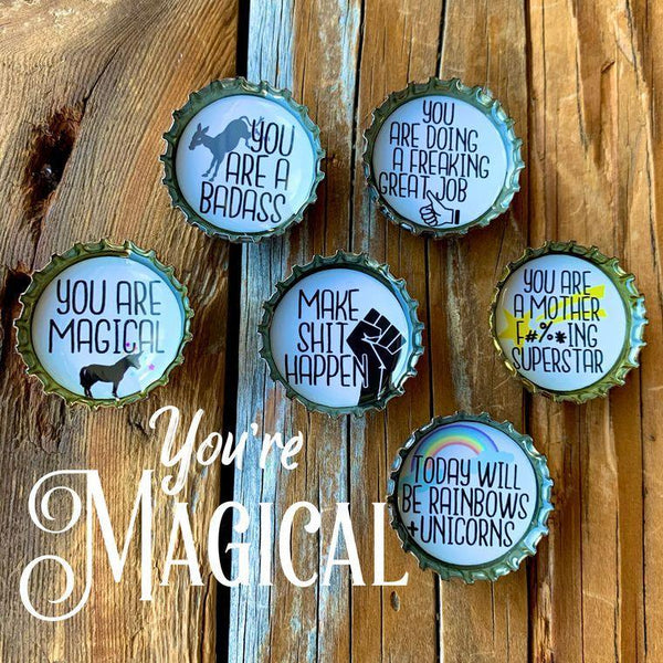 You're Magical Magnets - Set of 6 - Gifts for You 'n Me
